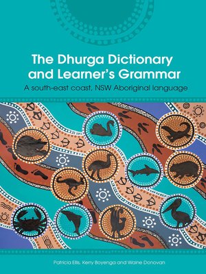 cover image of The Dhurga Dictionary and Learner's Grammar